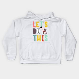 let's do this Kids Hoodie